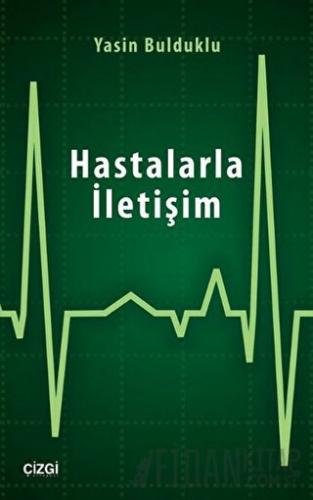 Hastalarla İletişim Yasin Bulduklu