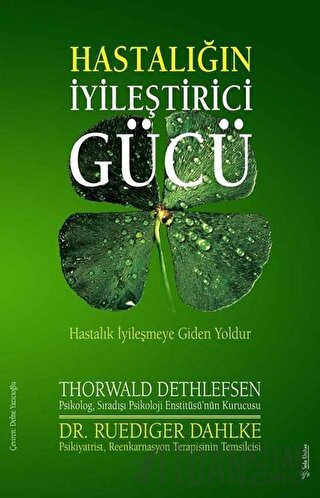 Hastalığın İyileştirici Gücü Ruediger Dahlke