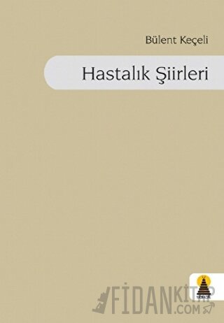 Hastalık Şiirleri Bülent Keçeli