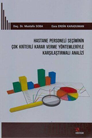 Hastane Personeli Seçiminin Çok Kriterli Karar Verme Yöntemleriyle Kar