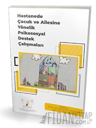 Hastanede Çocuk ve Ailesine Yönelik Psikososyal Destek Çalışmaları Ayn