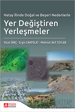 Hatay İlinde Doğal ve Beşeri Nedenlerle Yer Değiştiren Yerleşmeler Erg