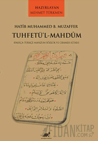 Hatib Muhammed B. Muzaffer Tuhetü’l-Mahdum Mehmet Türkmen