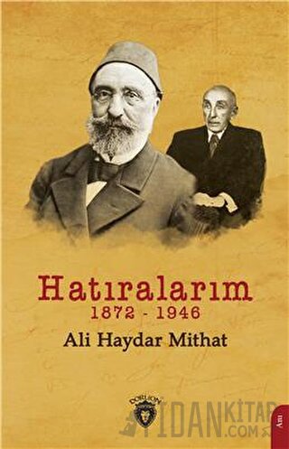 Hatıralarım 1872-1946 Ali Haydar Mithat