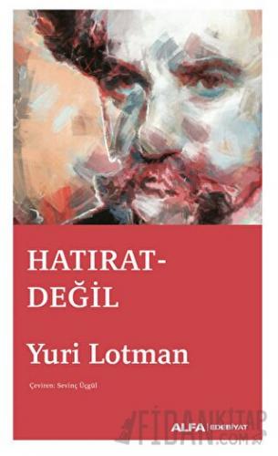 Hatırat Değil Yuri Lotman