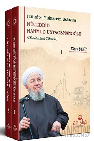 Hatıratı Muhterem Üstazım Müceddid Mahmud Ustaosmanoğlu (Ciltli) Kübra