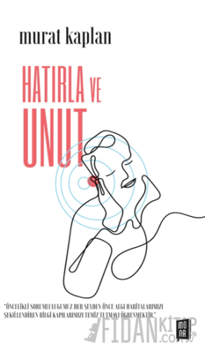 Hatırla ve Unut Murat Kaplan