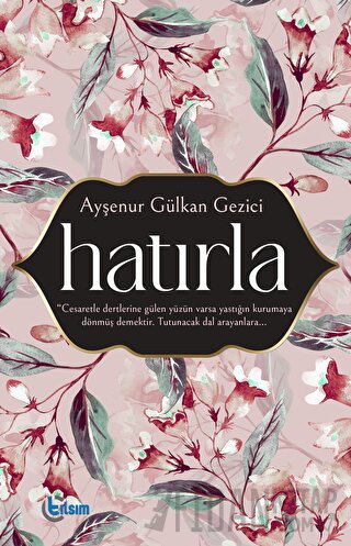 Hatırla Ayşenur Gülkan Gezici