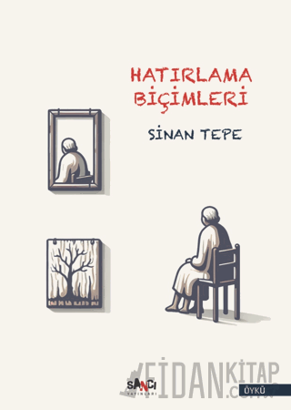 Hatırlama Biçimleri Sinan Tepe