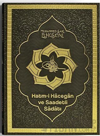 Hatmi Hacegan ve Saadetli Sadatı (Ciltli) S. Muhammed Saki Elhüseyni