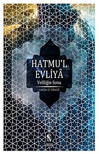 Hatmu’l Evliya - Veliliğin Sonu Hakim et-Tirmizi