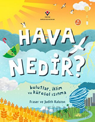 Hava Nedir? Bulutlar, İklim ve Küresel Isınma Judith Ralston