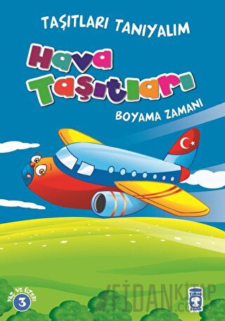 Hava Taşıtları Boyama Zamanı - Taşıtları Tanıyalım Mehmet Baltaoğlu