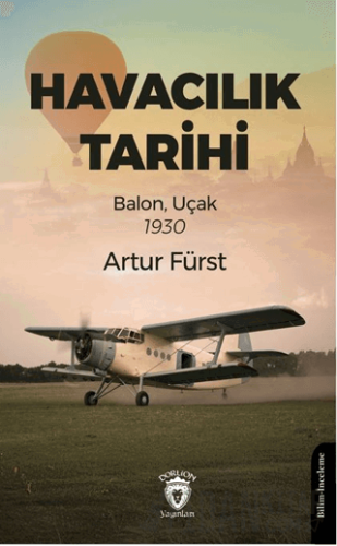 Havacılık Tarihi Balon, Uçak 1930 Artur Fürst