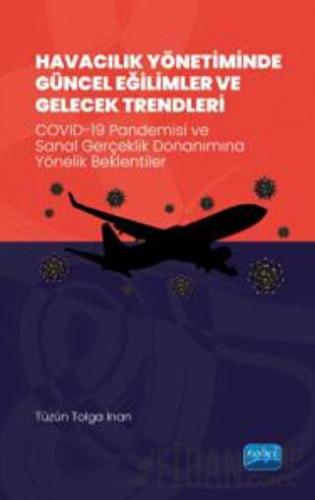 Havacılık Yönetiminde Güncel Eğilimler Ve Gelecek Trendleri - Covıd-19