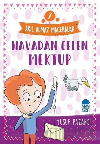 Havadan Gelen Mektup - Akıl Almaz Maceralar 2 Yusuf Pazarcı