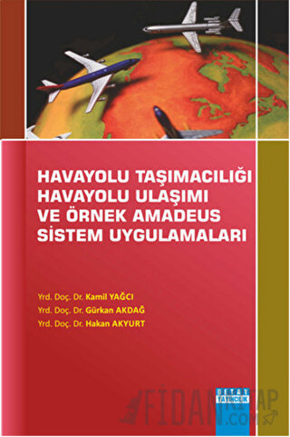 Havayolu Taşımacılığı Havayolu Ulaşımı Ve Örnek Amadeus Sistem Uygulam