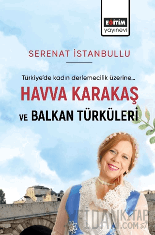 Havva Karakaş ve Balkan Türküleri Serenat İstanbullu