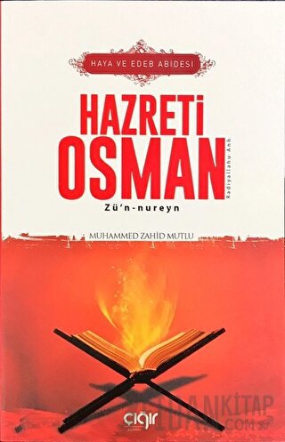 Haya ve Edeb Abidesi Hazreti Osman Zü’n-nureyn (r.a) Muhammed Zahid Mu