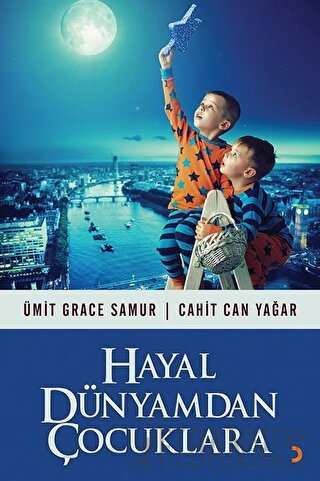 Hayal Dünyamdan Çocuklara Cahit Can Yağar