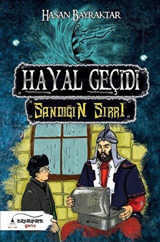 Hayal Geçidi - Sandığın Sırrı Hasan Bayraktar