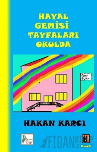 Hayal Gemisi Tayfaları Okulda Hakan Karcı