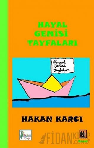 Hayal Gemisi Tayfaları Hakan Karcı