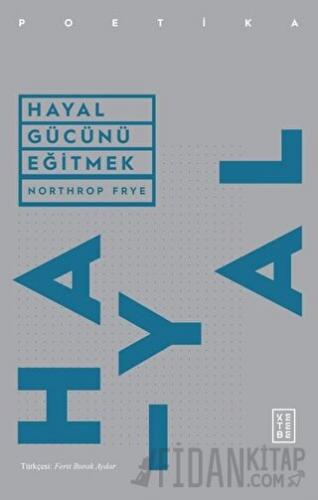 Hayal Gücünü Eğitmek Northrop Frye