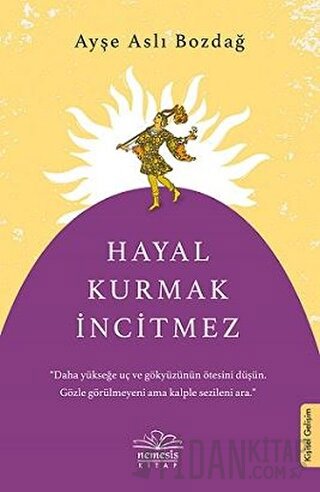 Hayal Kurmak İncitmez Ayşe Aslı Bozdağ