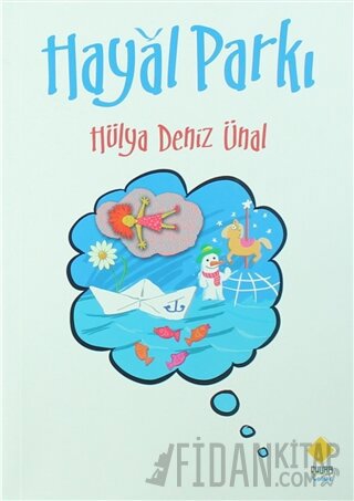 Hayal Parkı Hülya Deniz Ünal