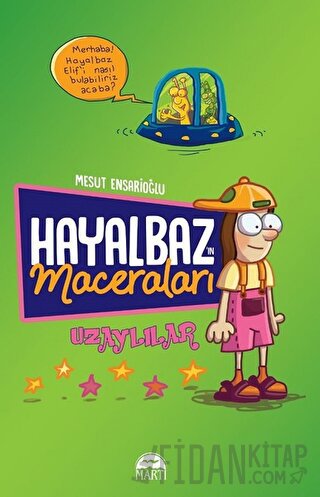 Hayalbaz’ın Maceraları 1 - Uzaylılar Mesut Ensarioğlu