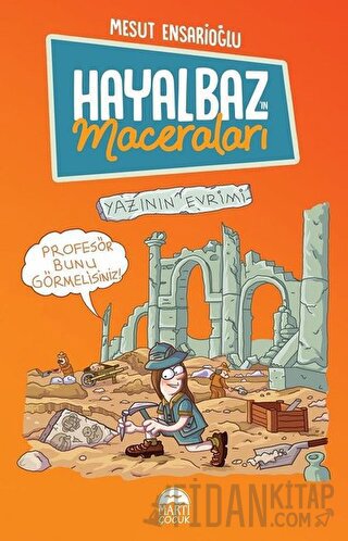 Hayalbaz’ın Maceraları 3 - Yazının Evrimi Mesut Ensarioğlu