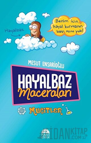 Hayalbaz'ın Maceraları - Mucitler Mesut Ensarioğlu