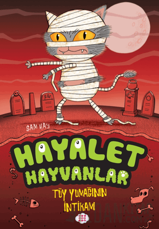 Hayalet Hayvanlar - Tüy Yumağının İntikamı Sam Hay