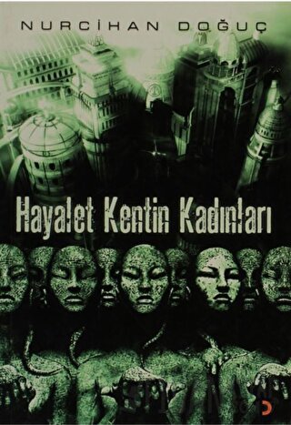 Hayalet Kentin Kadınları Nurcihan Doğuç