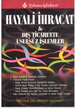 Hayali İhracat ve Dış Ticarette Usulsüz İşlemler Mehmet Melemen