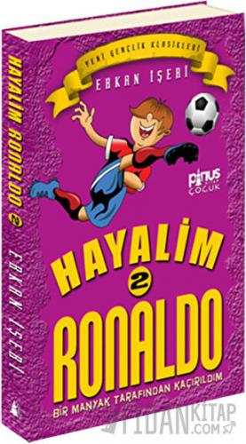 Hayalim Ronaldo 2 - Bir Manyak Tarafından Kaçırıldım Erkan İşeri