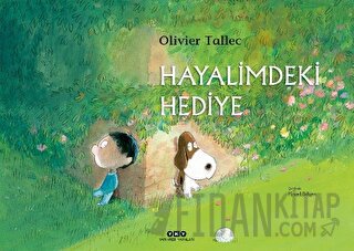 Hayalimdeki Hediye Olivier Tallec