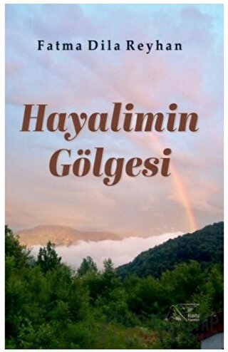 Hayalimin Gölgesi Fatma Dila Reyhan