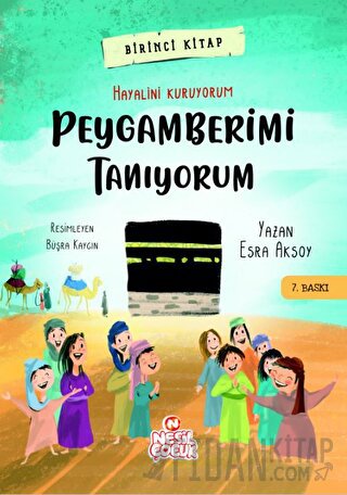 Hayalini Kuruyorum Peygamberimi Tanıyorum - Birinci Kitap Esra Aksoy