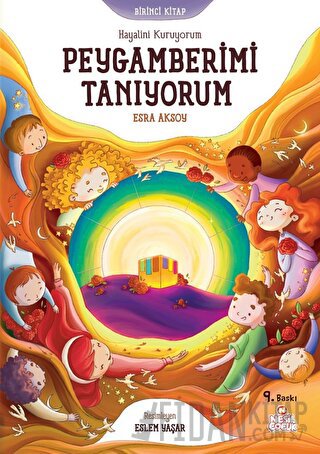 Hayalini Kuruyorum Peygamberimi Tanıyorum - Birinci Kitap Esra Aksoy