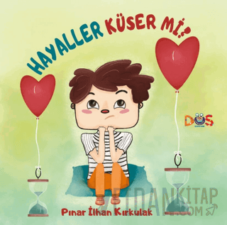 Hayaller Küser Mi? Pınar İlhan Kırkulak