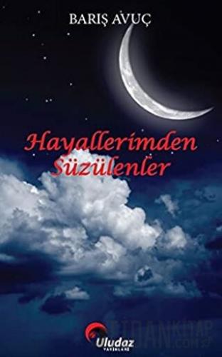 Hayallerimden Süzülenler Barış Avuç