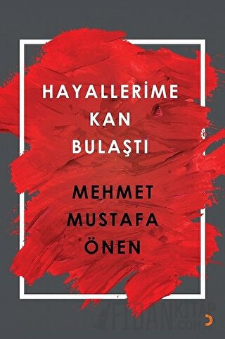 Hayallerime Kan Bulaştı Mehmet Mustafa Önen