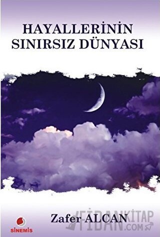 Hayallerinin Sınırsız Dünyası Zafer Alcan