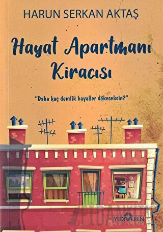 Hayat Apartmanı Kiracısı Harun Serkan Aktaş