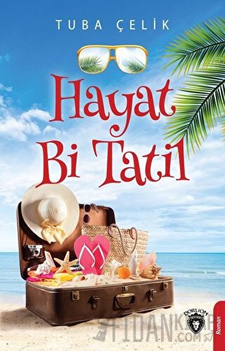 Hayat Bi Tatil Tuba Çelik