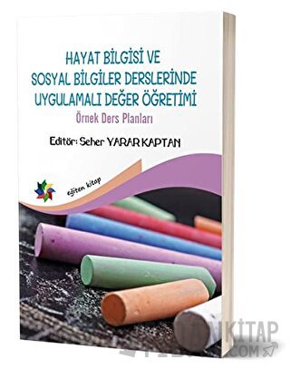 Hayat Bilgisi ve Sosyal Bilgiler Derslerinde Uygulamalı Değer Yönetimi