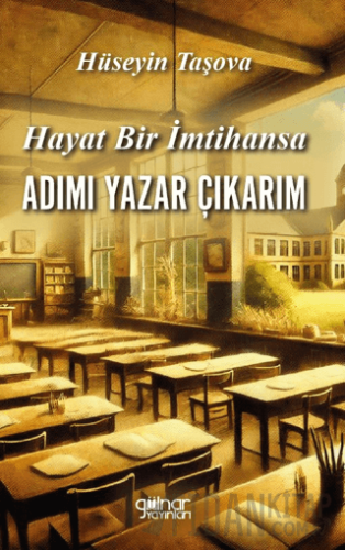 Hayat Bir İmtihansa Adım Yazar Çıkarım Hüseyin Taşova