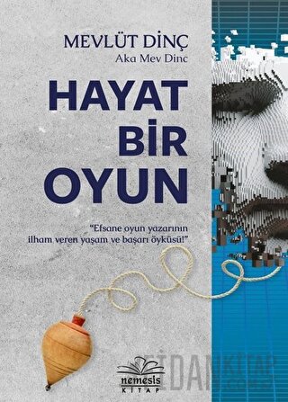 Hayat Bir Oyun Mevlüt Dinç